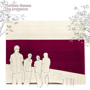 Thirteen Senses -  The Invitation